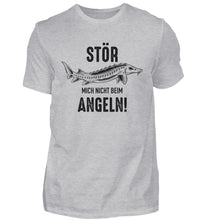 Lade das Bild in den Galerie-Viewer, Stör mich nicht beim Angeln T-Shirt