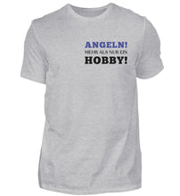Lade das Bild in den Galerie-Viewer, Angeln mehr als nur ein Hobby T-Shirt