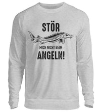 Lade das Bild in den Galerie-Viewer, Stör mich nicht beim Angeln Sweatshirt