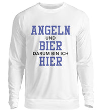 Lade das Bild in den Galerie-Viewer, Angeln und Bier darum bin ich hier Sweatshirt

