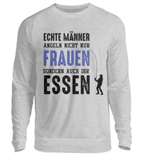 Lade das Bild in den Galerie-Viewer, Echte Männer angeln nicht nur Frauen Sweatshirt
